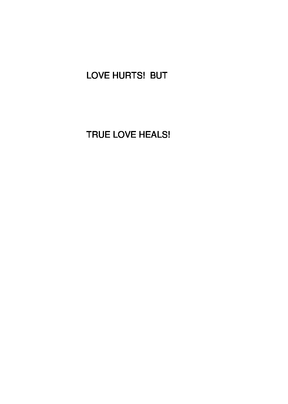 LOVE HURTS! BUT TRUE LOVE HEALS! | Pothi.com