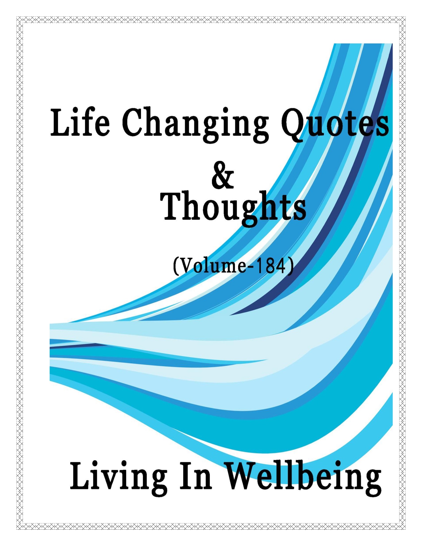 Life Changing Quotes & Thoughts (Volume 184) | Pothi.com