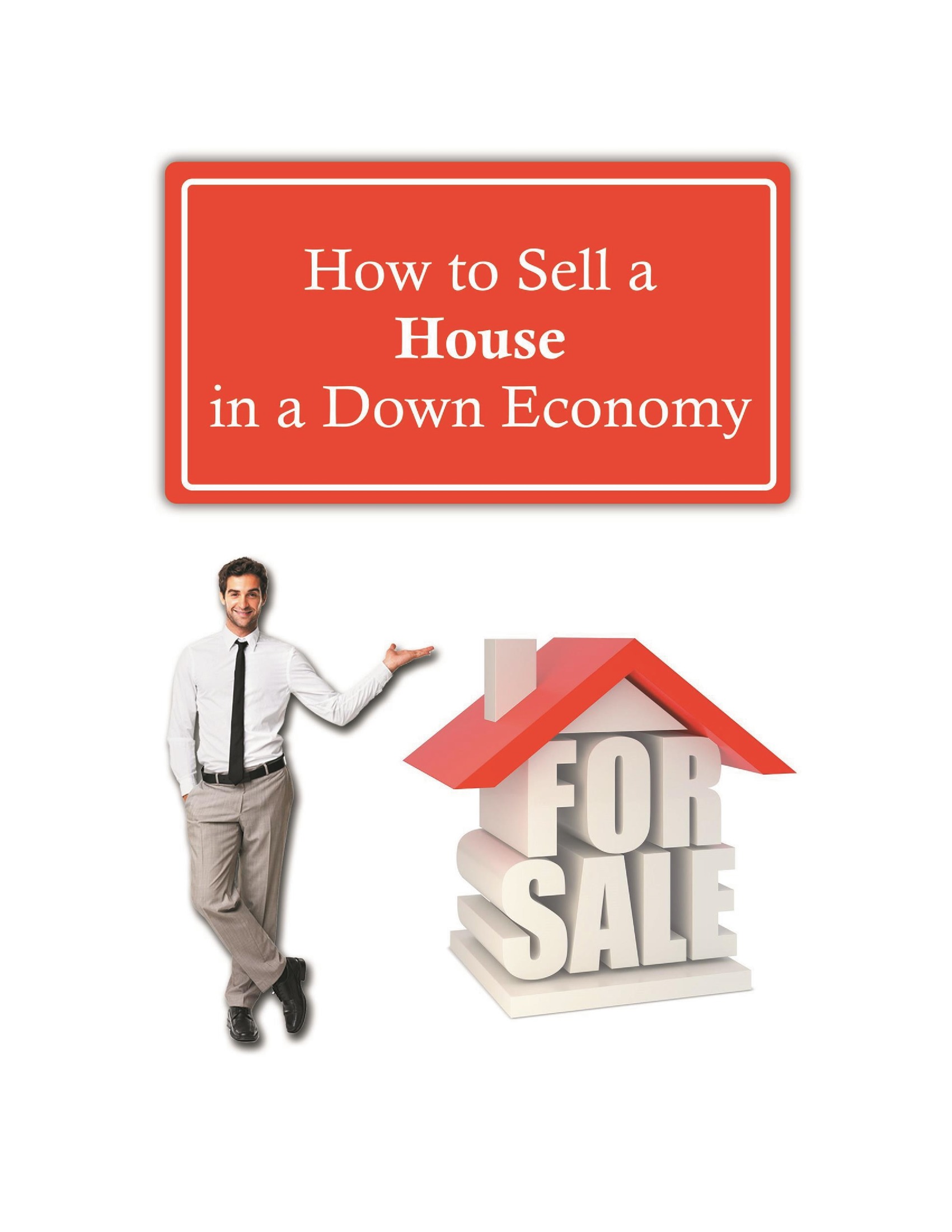 How to Sell a House in a Down Economy