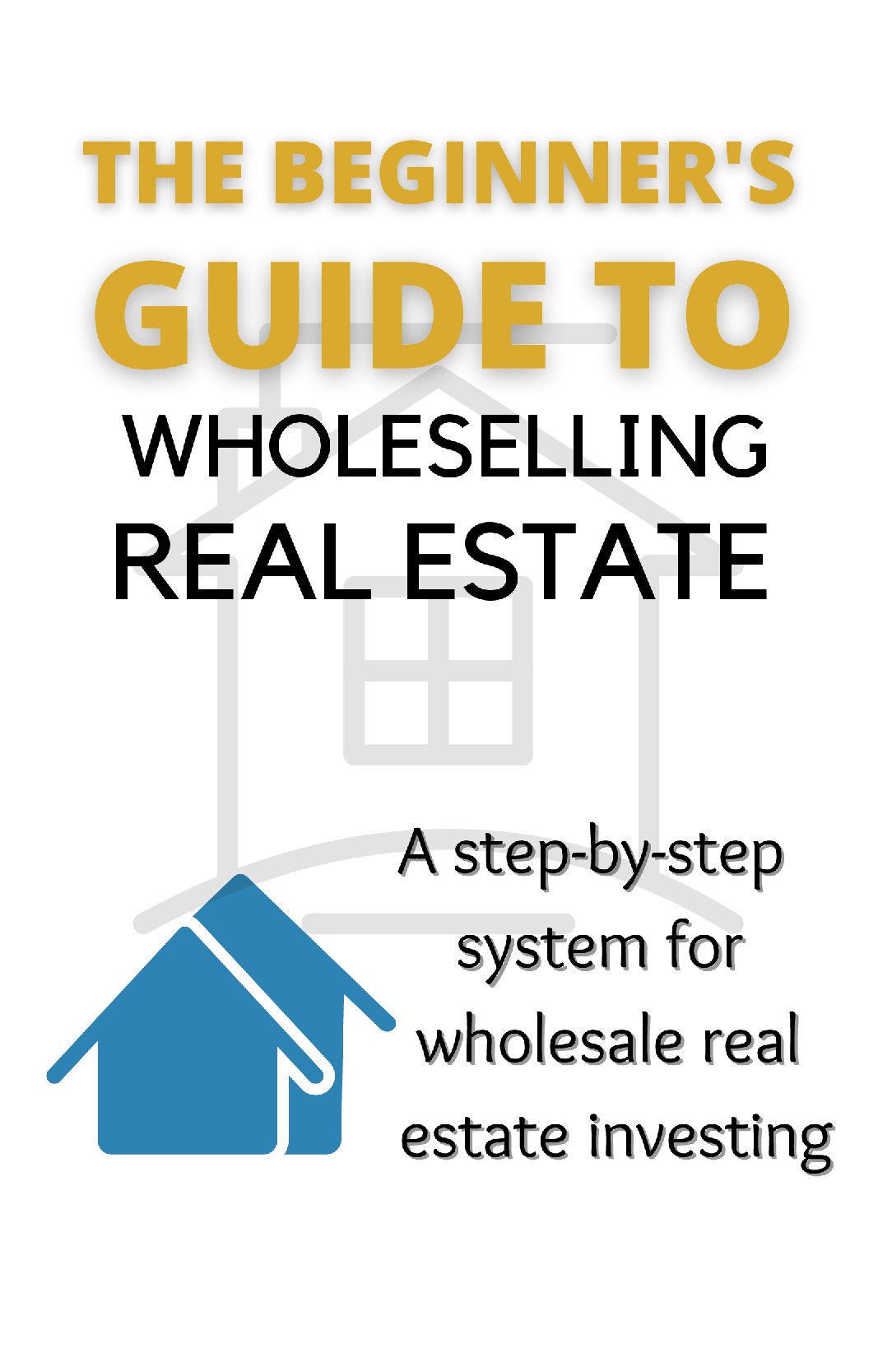 the beginner's guide to wholeselling real estate