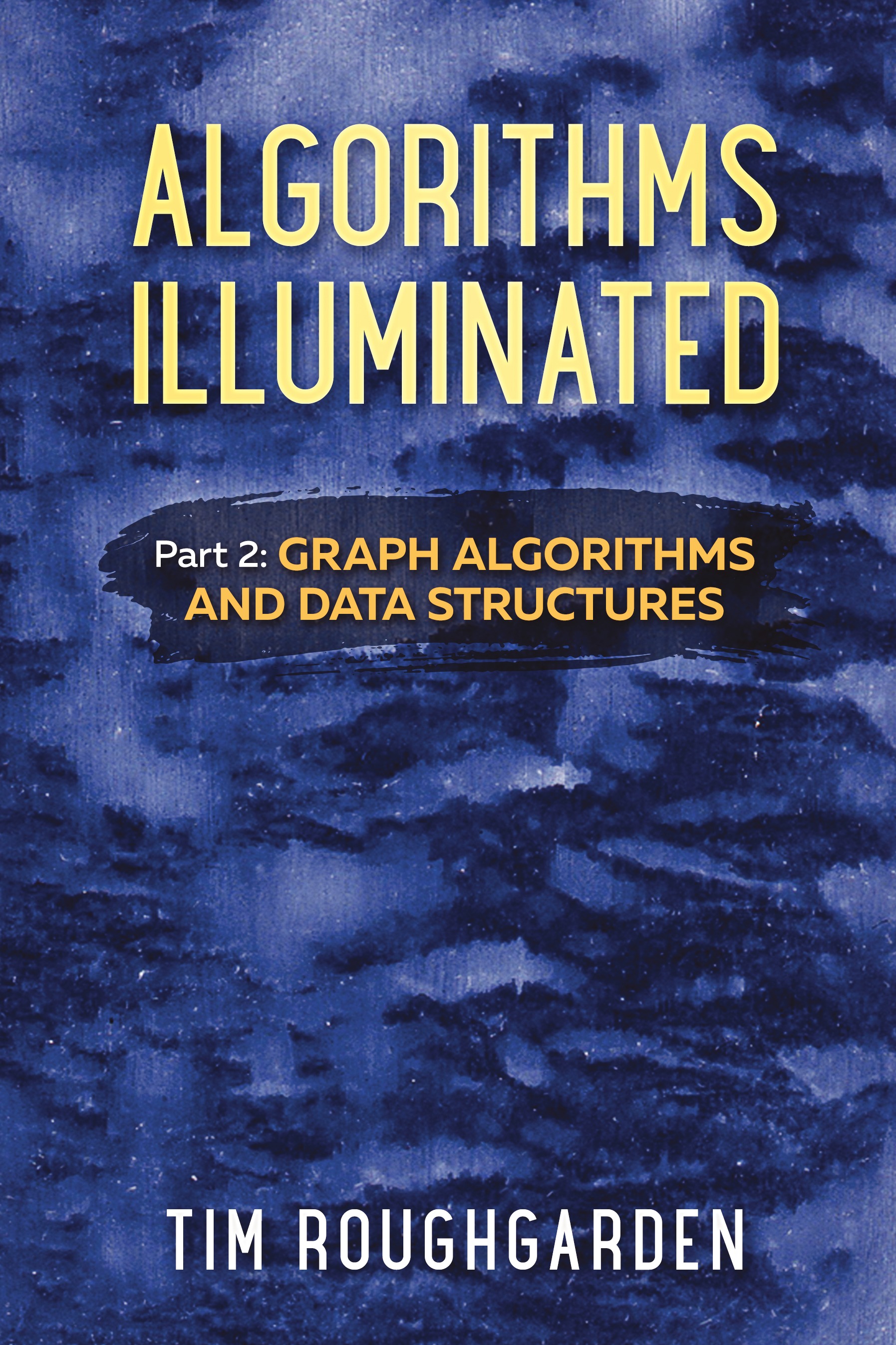 Algorithms Illuminated (Part 2): Graph Algorithms and Data Structures ...