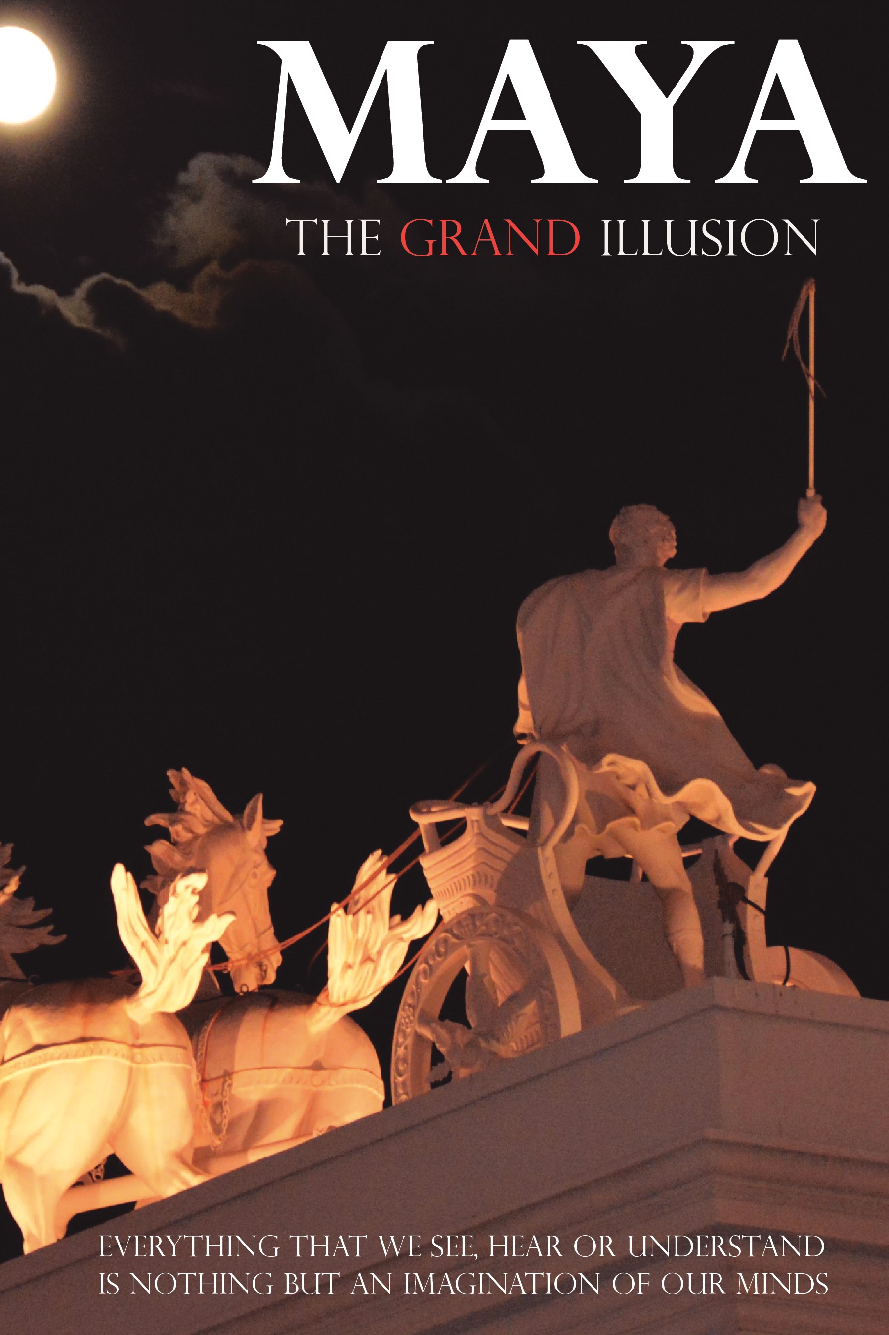 Maya, the Grand Illusion