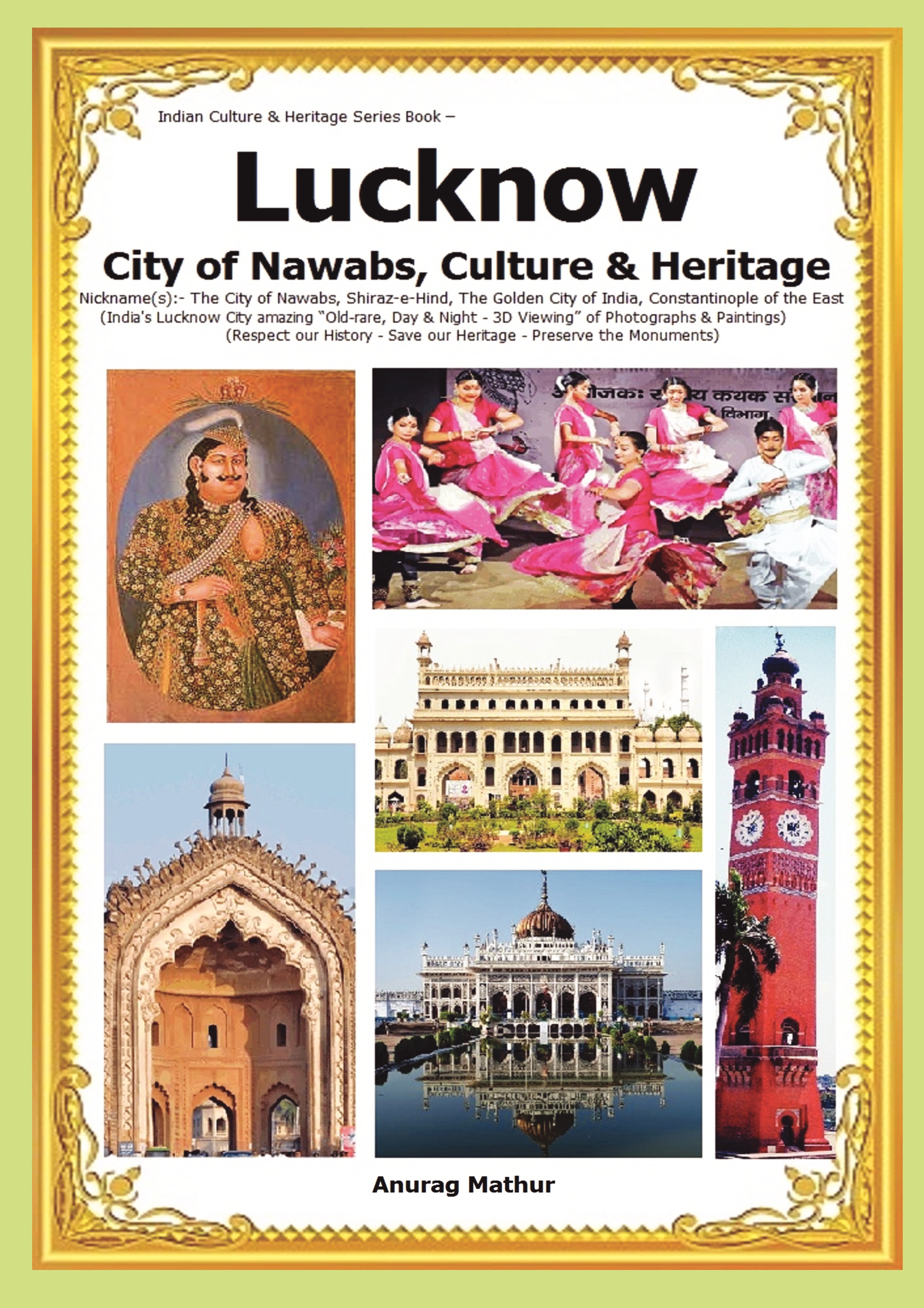 Lucknow City of Nawabs, Culture & Heritage