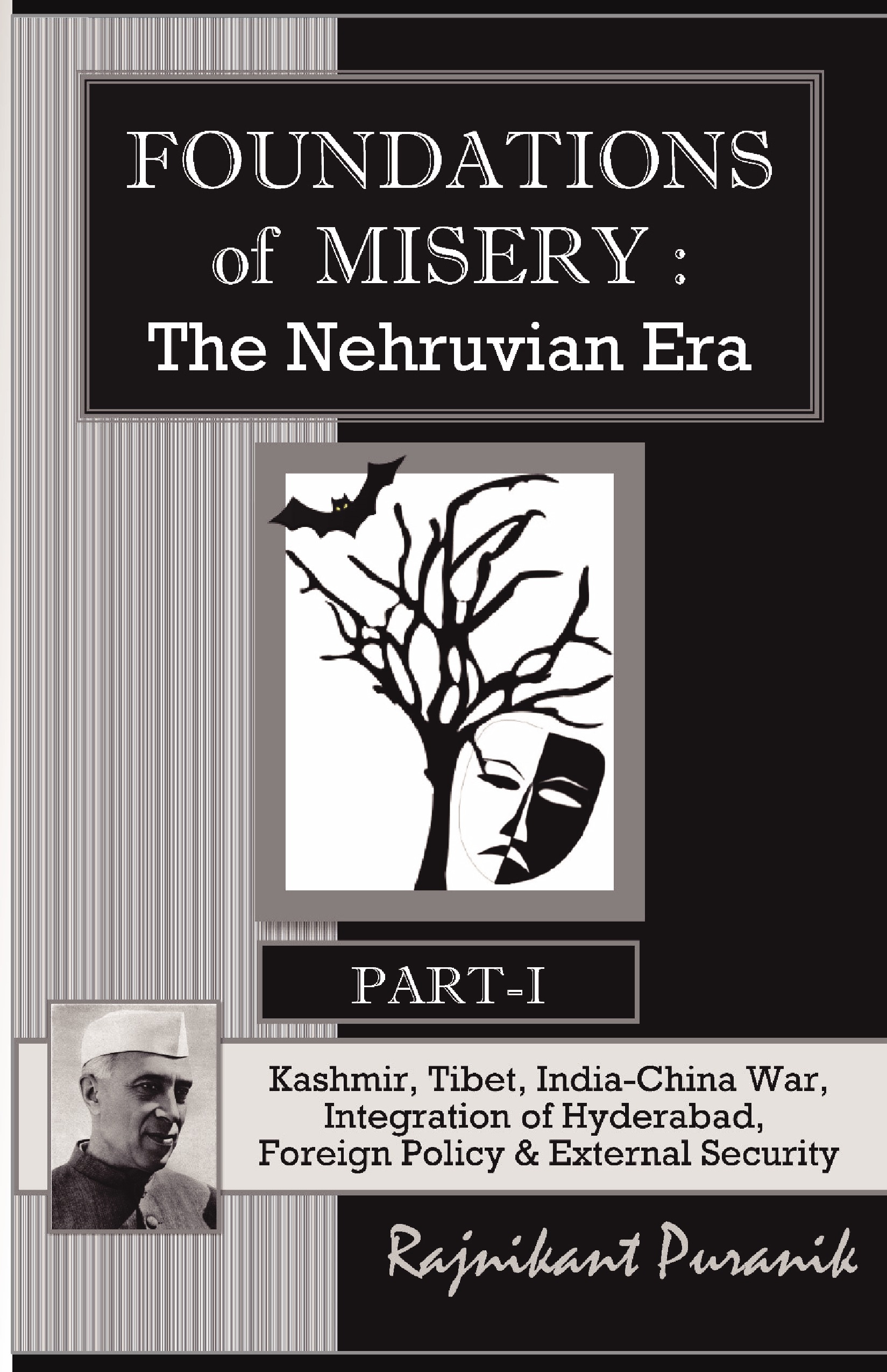 Foundations of Misery The Nehruvian Era, PartI