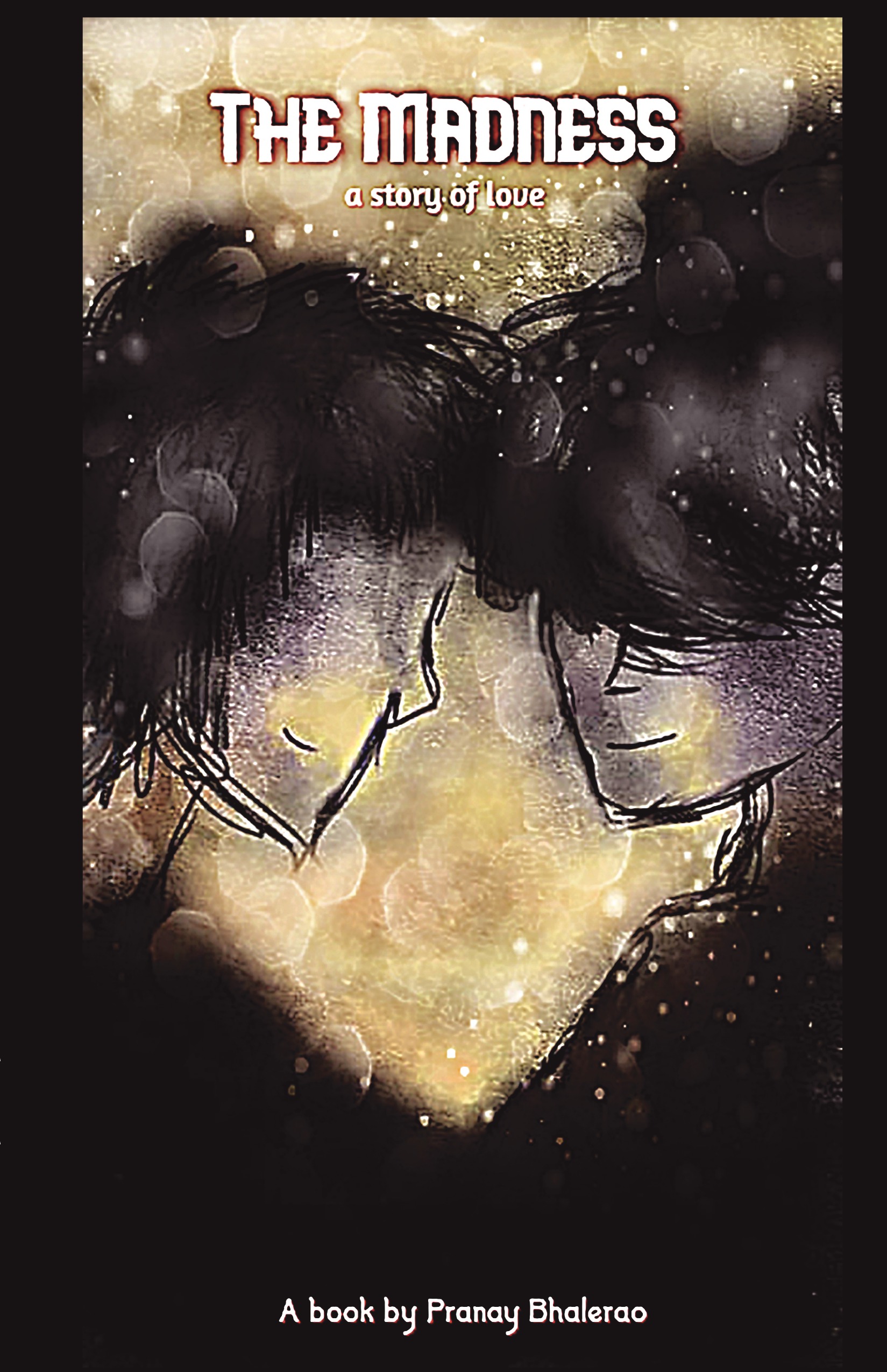 The Madness A story of Love