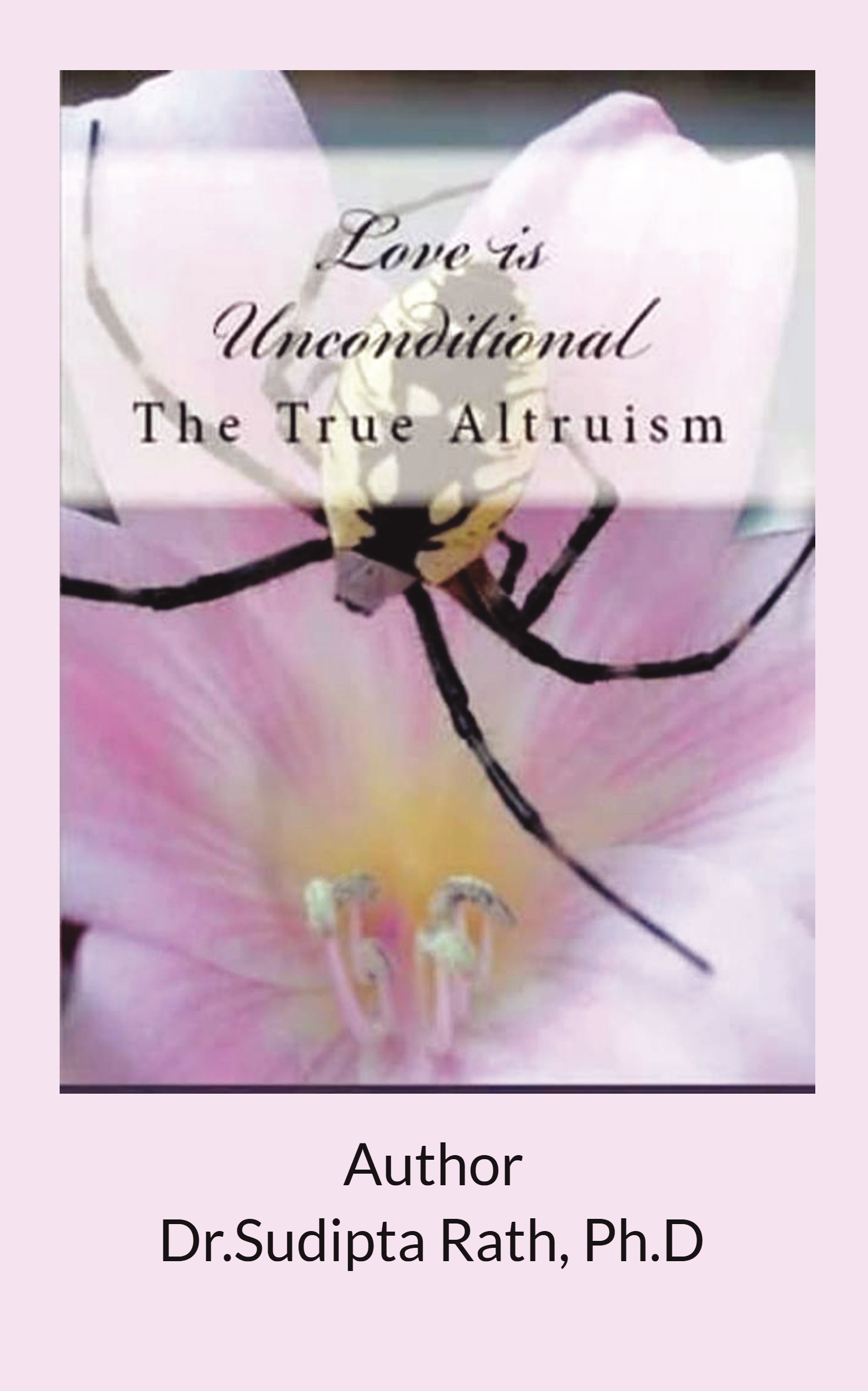 Love is Unconditional: The True Altrusim | Pothi.com