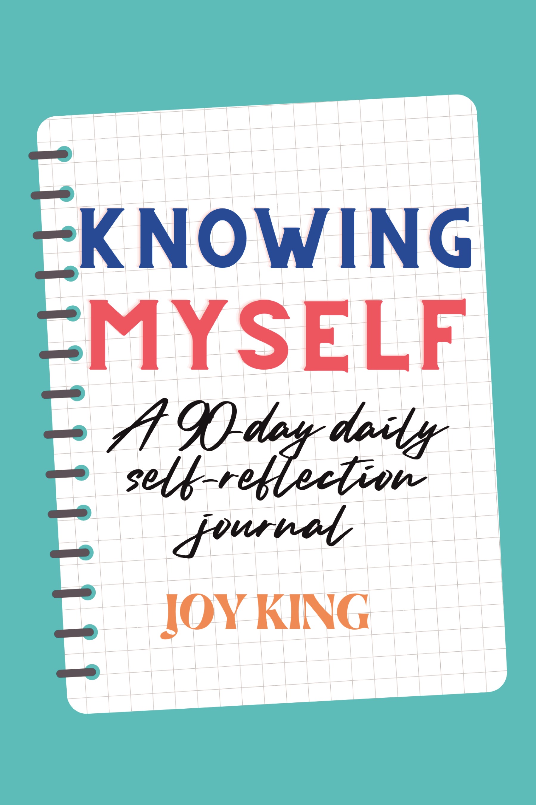 Knowing Myself: A 90-day Self-Reflection Journal | Pothi.com