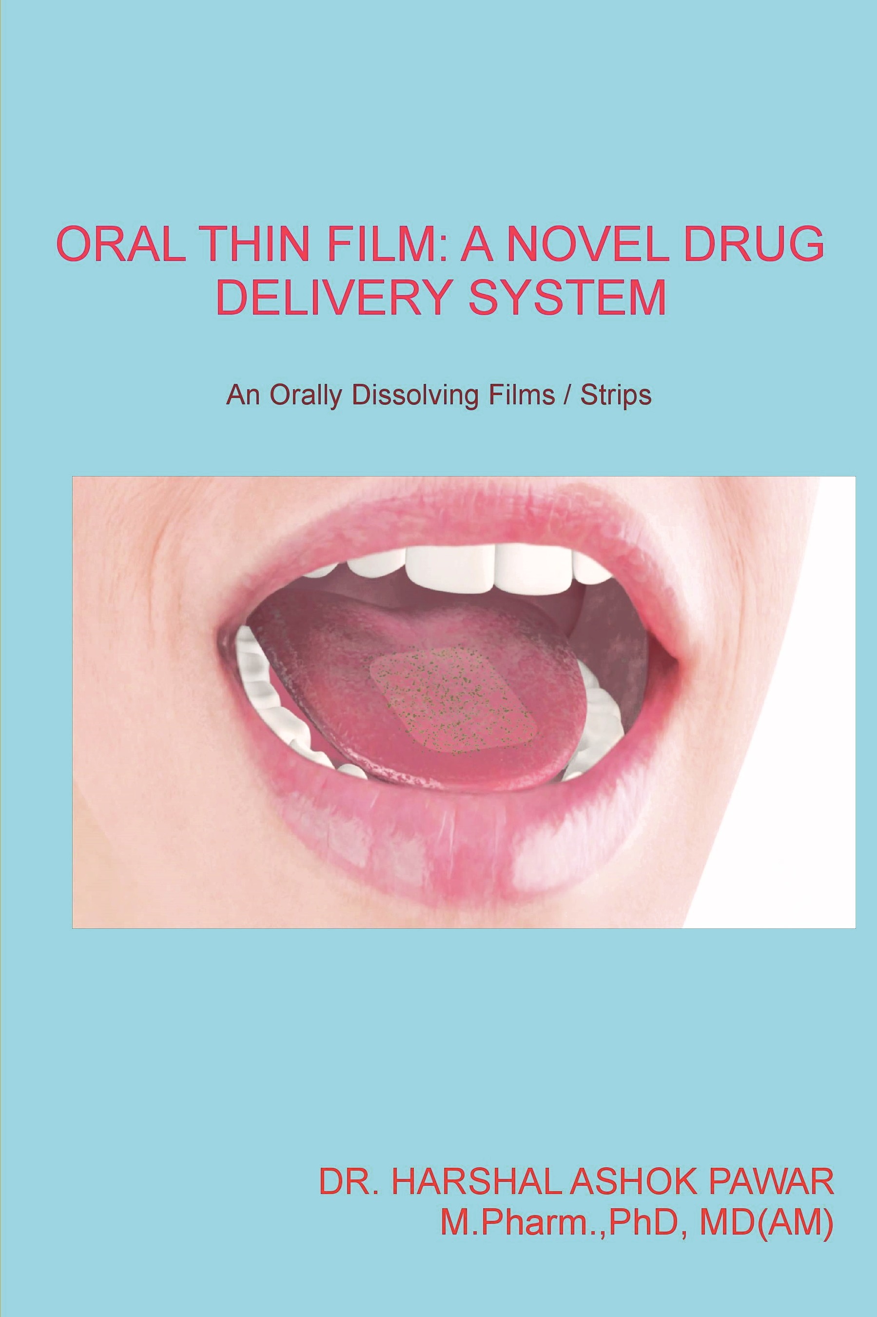 Oral Thin Film A Novel Drug Delivery System