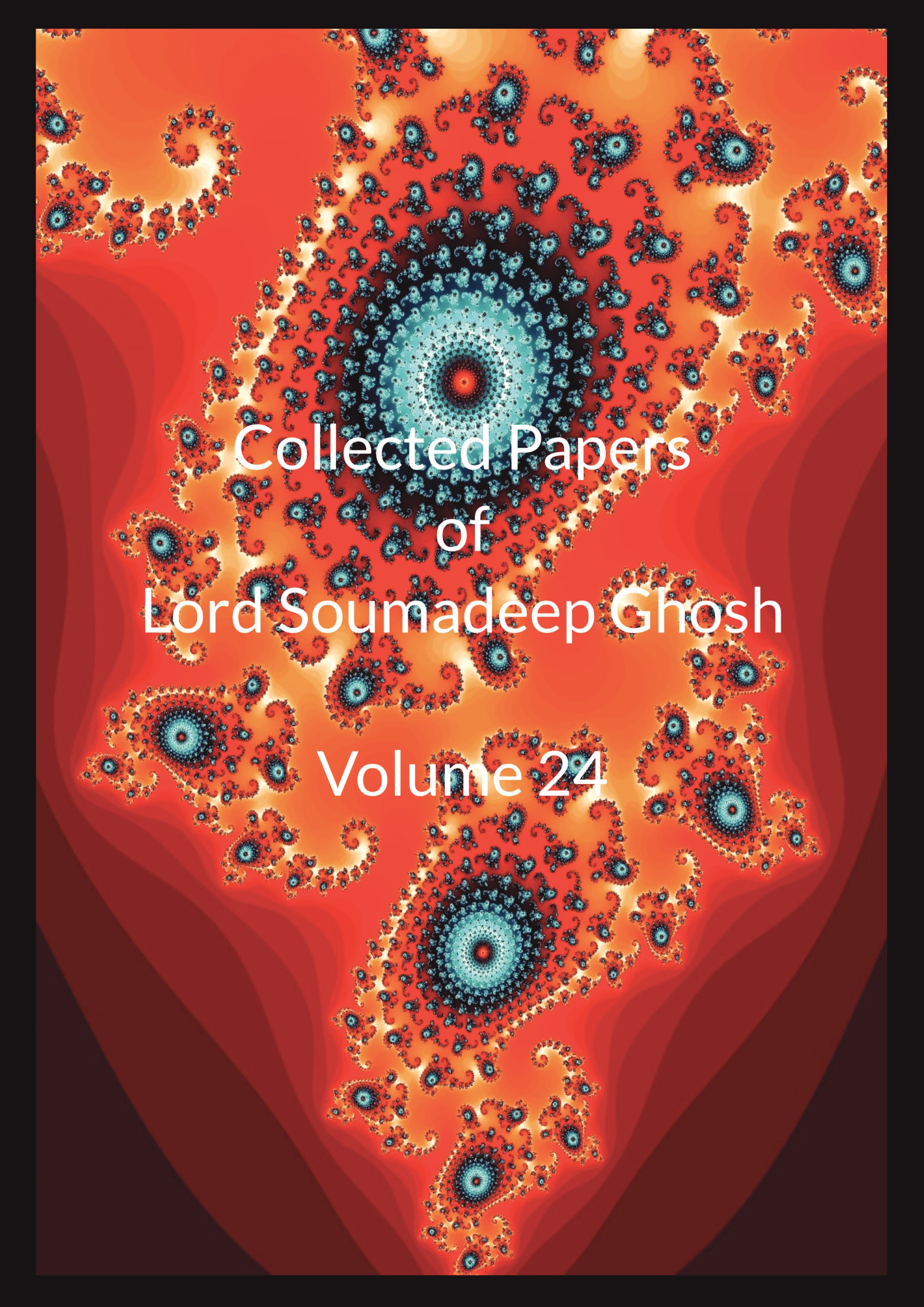 Collected Papers of Lord Soumadeep Ghosh Volume 24 | Pothi.com