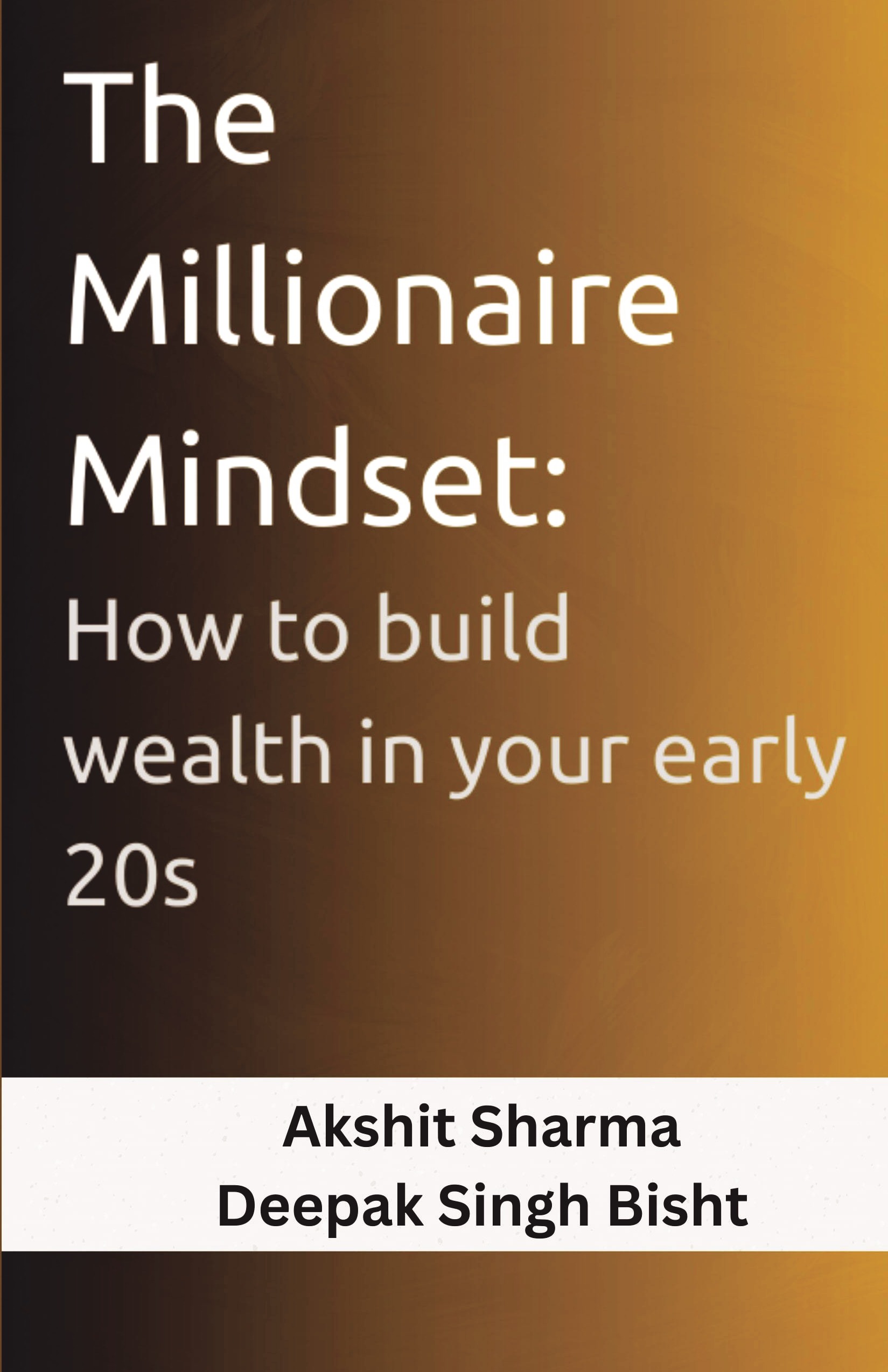 The Millionaire Mindset: How To Build Wealth In Your Early 20s | Pothi.com