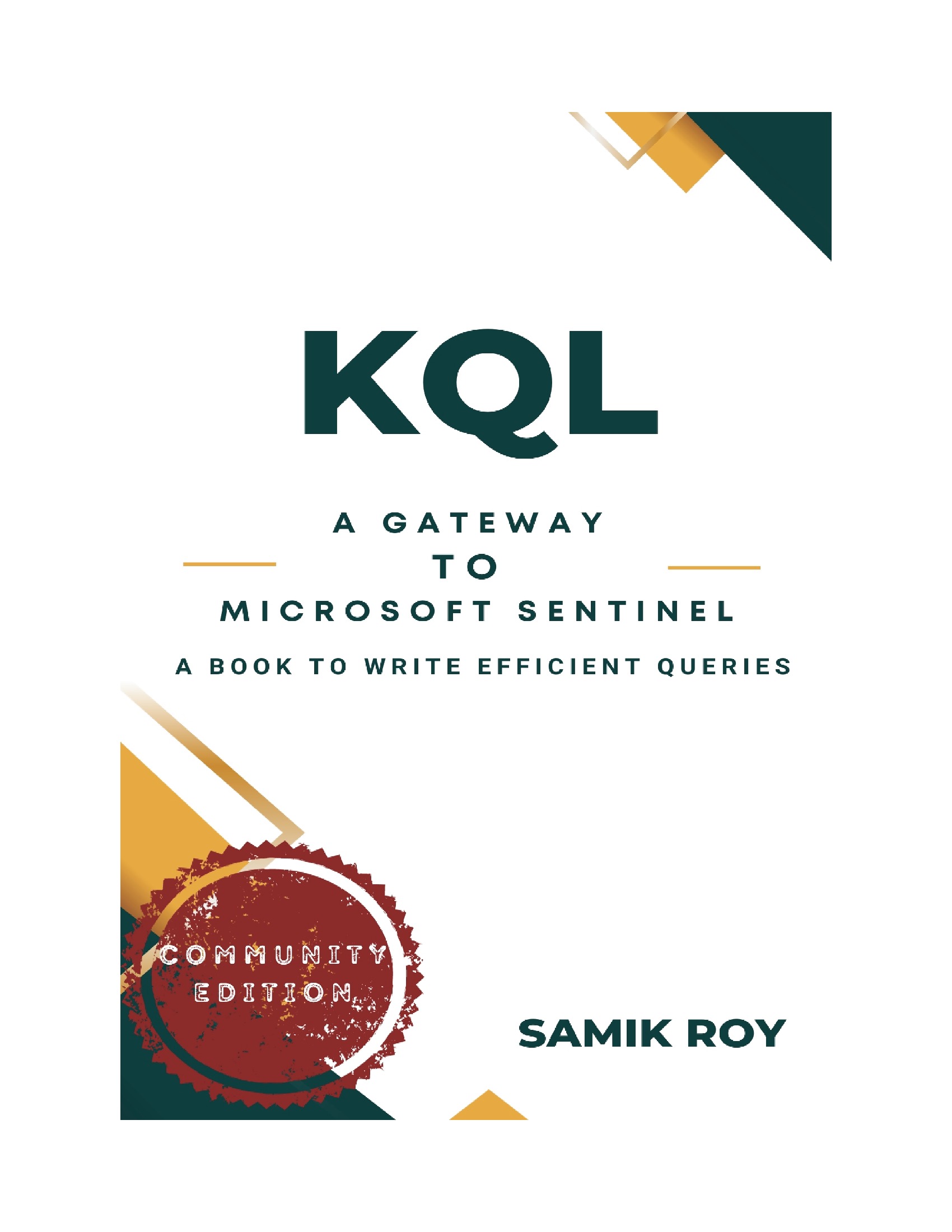 KQL A Gateway To Microsoft Sentinel Edition)