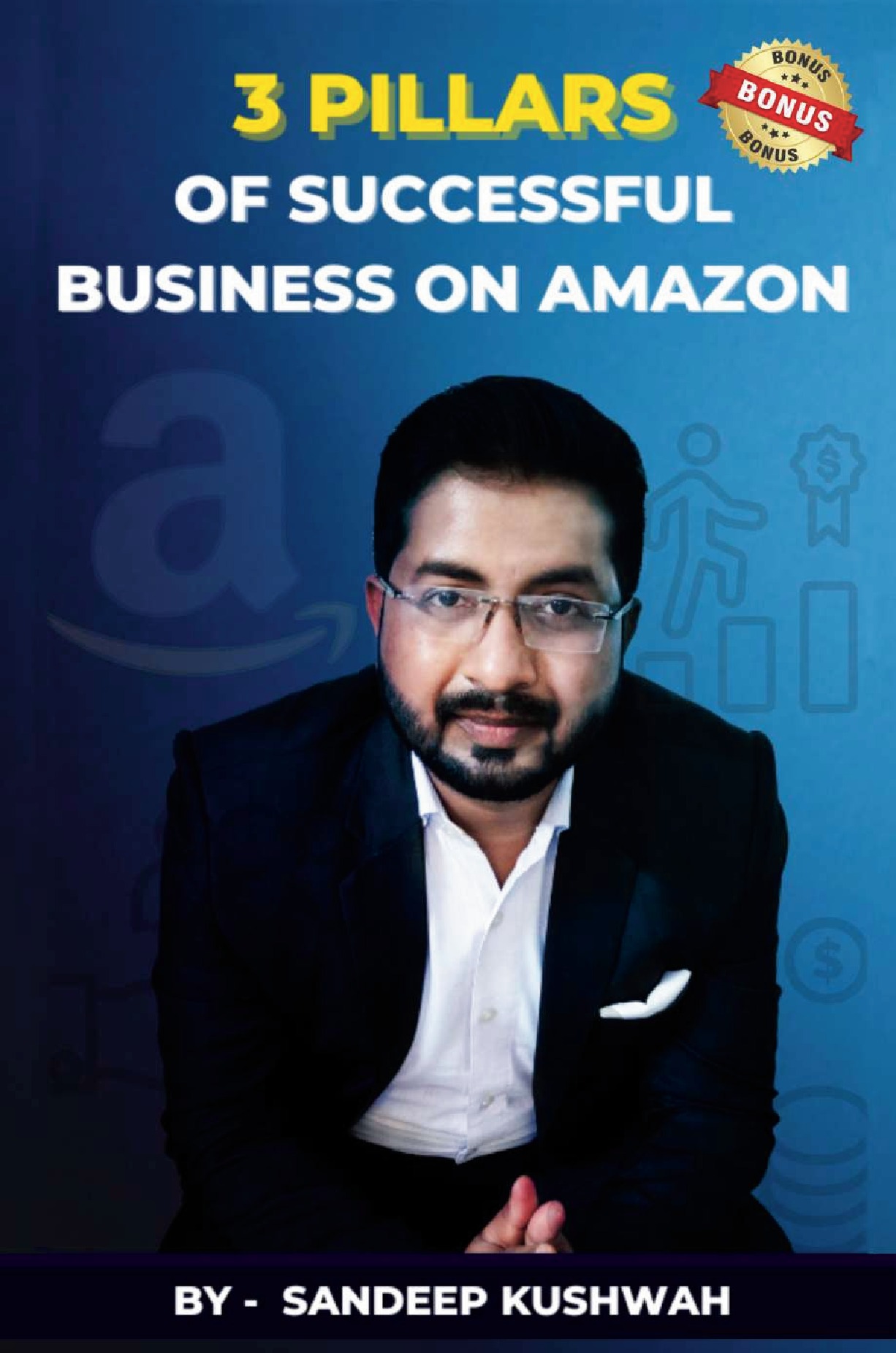 3 Pillars of Successful Business on Amazon (The Ultimate Guide to