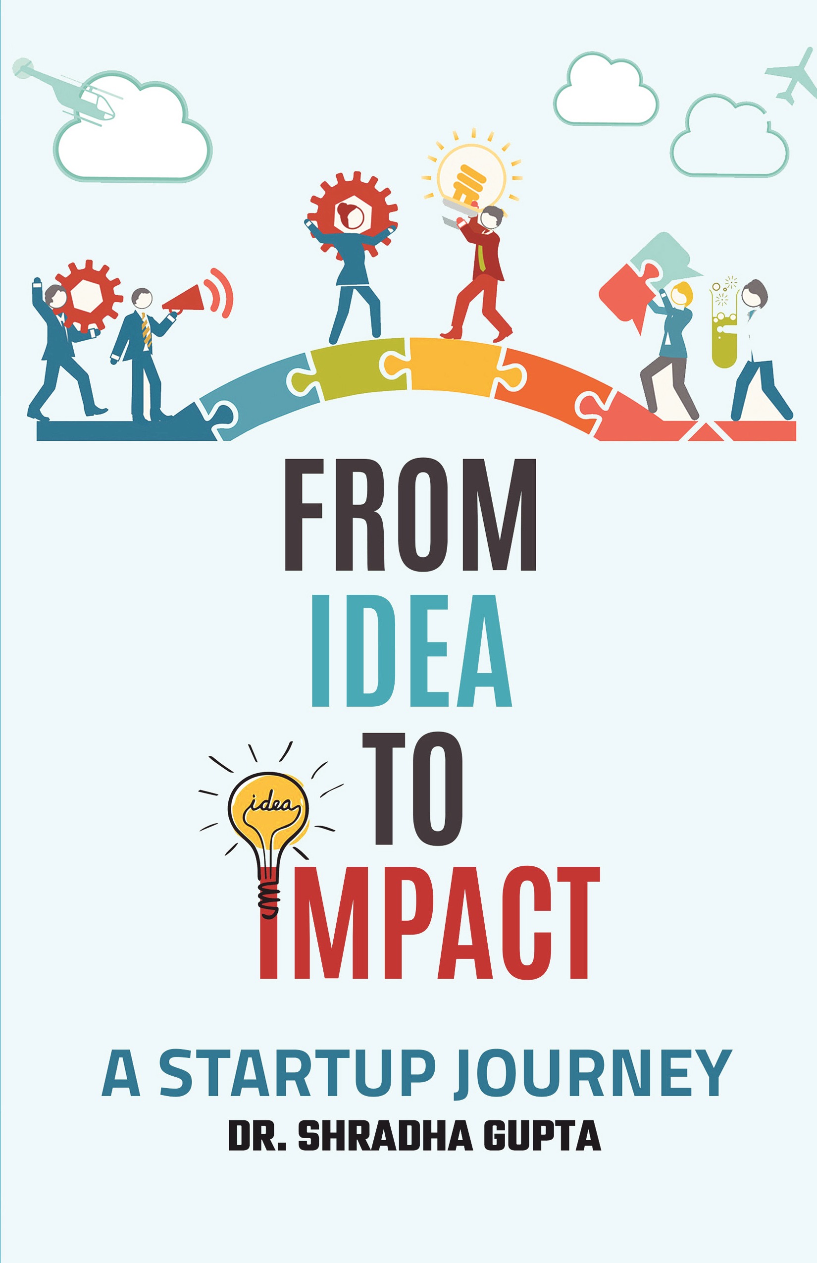 From Idea To Impact : A Startup Journey | Pothi.com