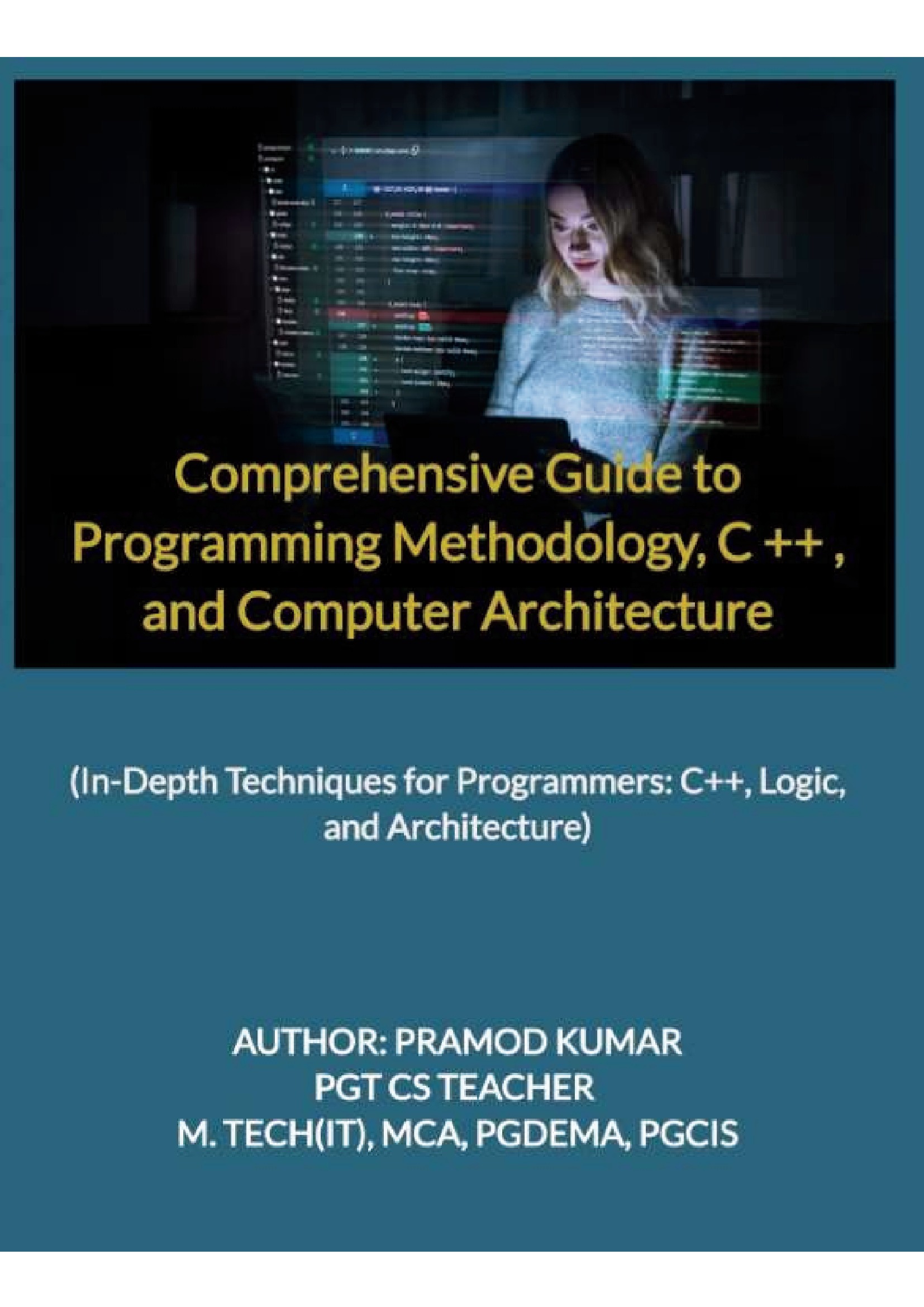 Comprehensive Guide to Programming Methodology, C++, and Computer ...