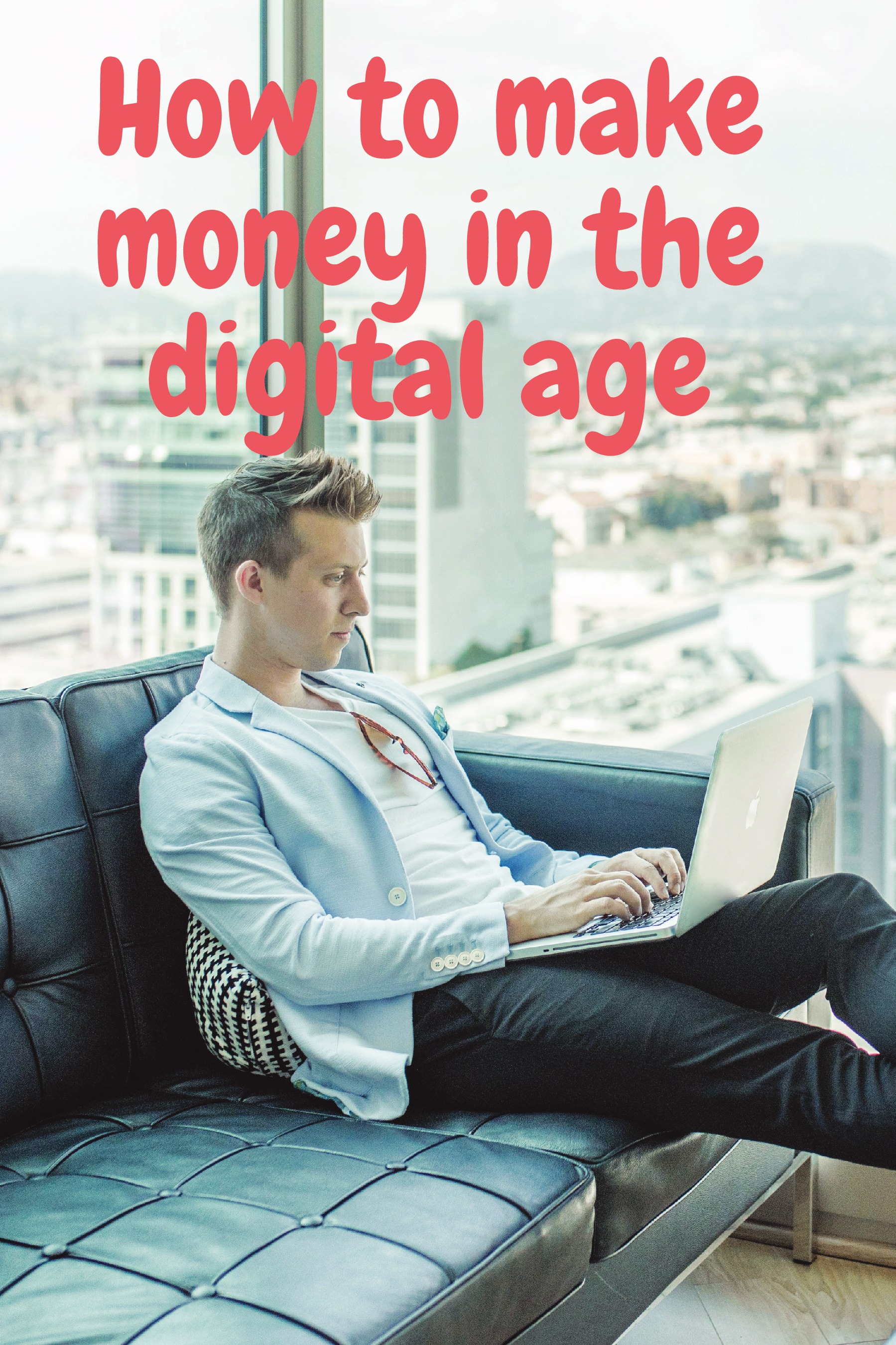 How to make money in the digital age | Pothi.com