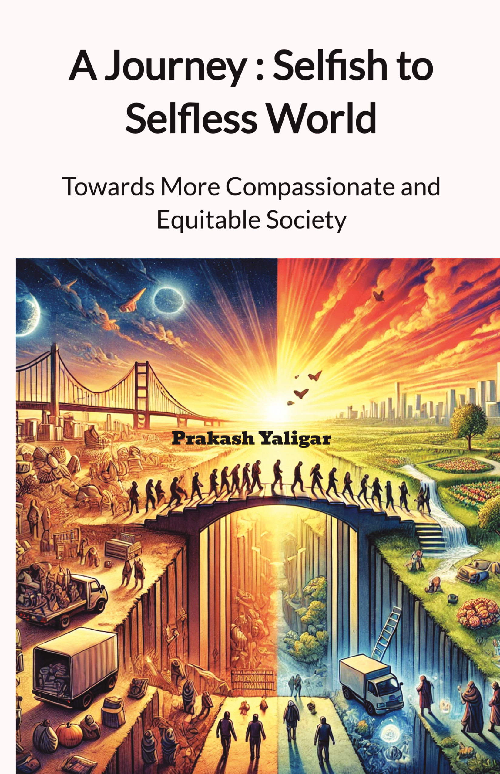 A Journey : Selfish to Selfless World | Pothi.com