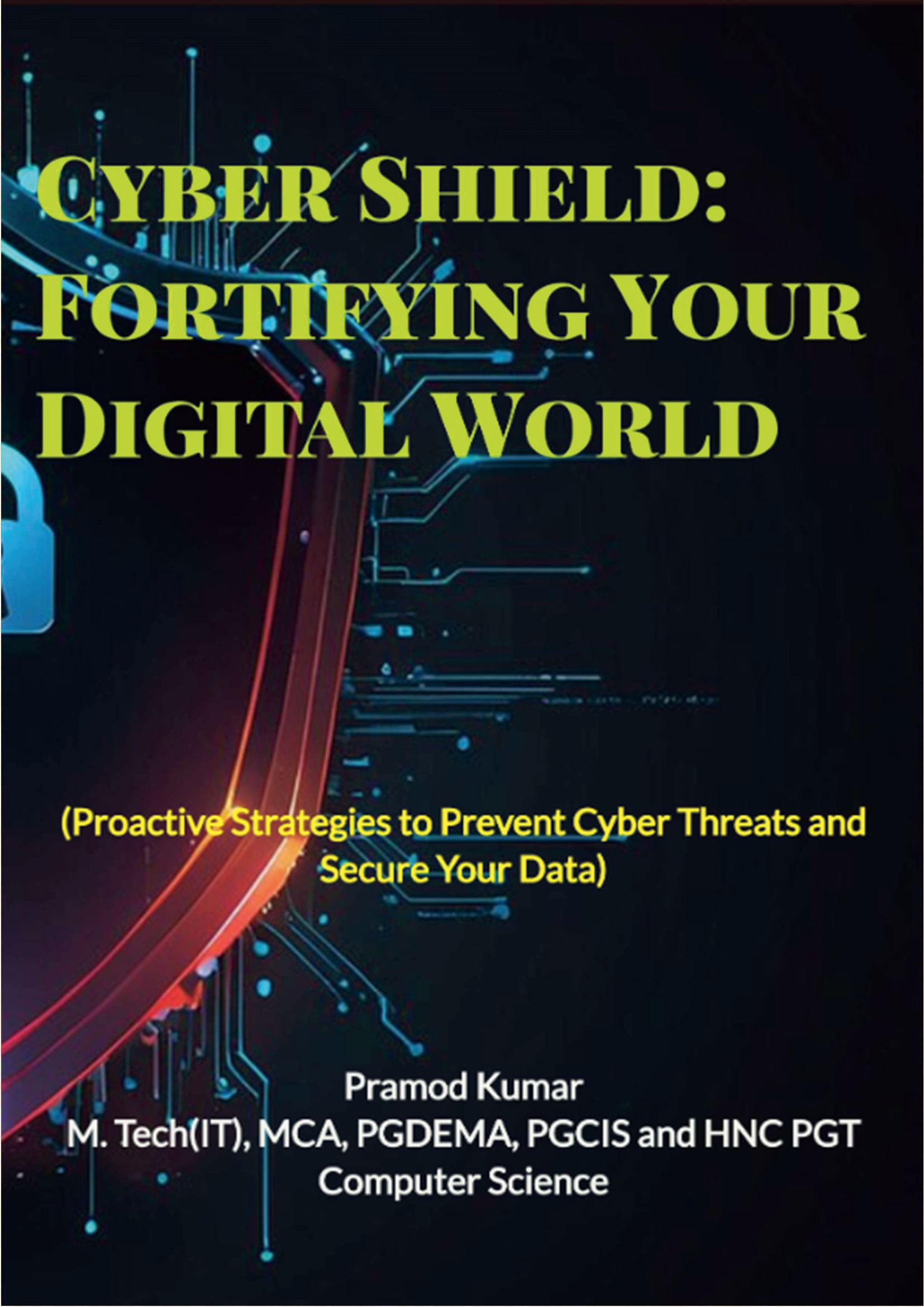 Cyber Shield: Fortifying Your Digital World | Pothi.com