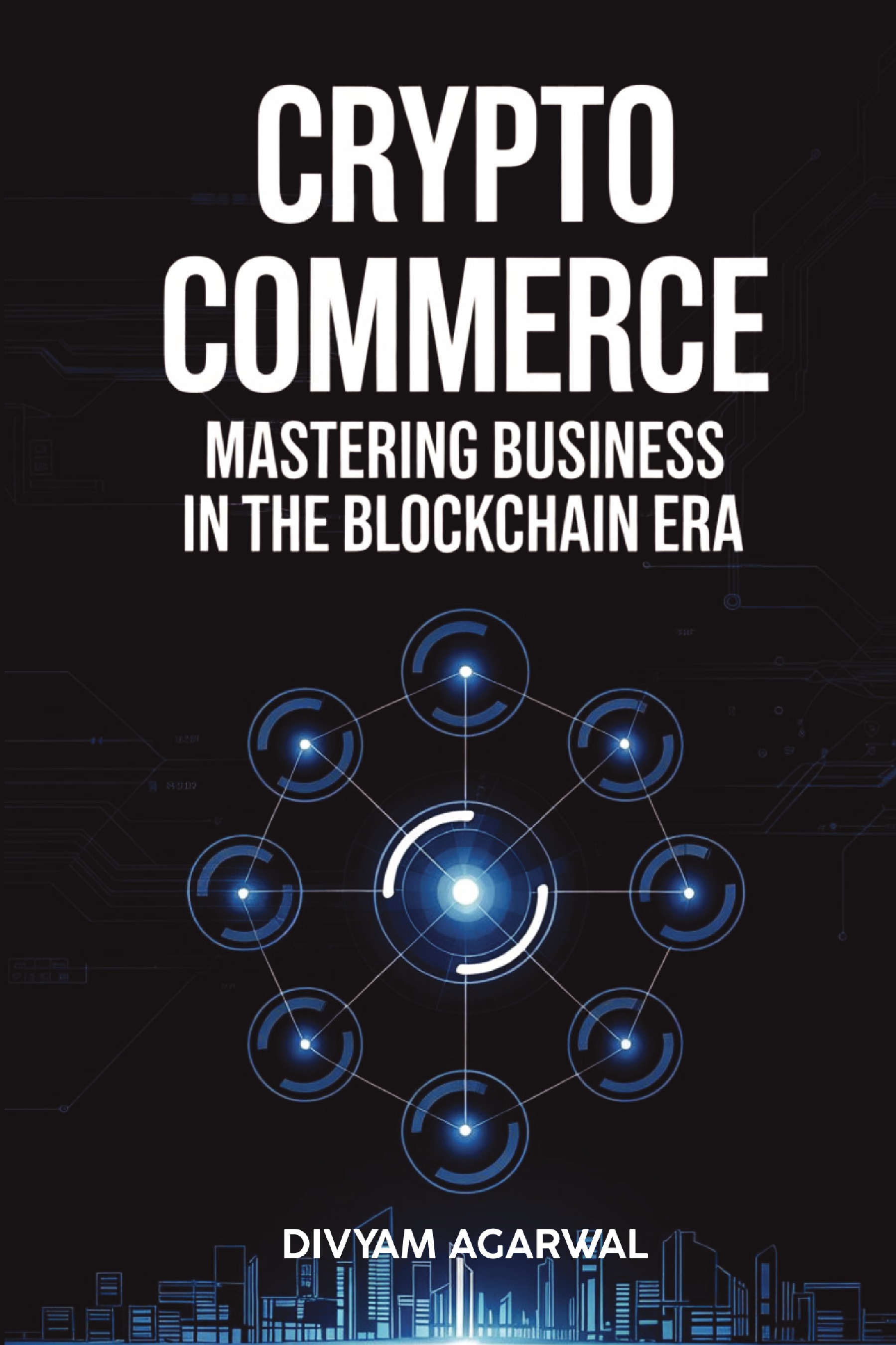 Crypto Commerce: Mastering Business in the Blockchain Era | Pothi.com