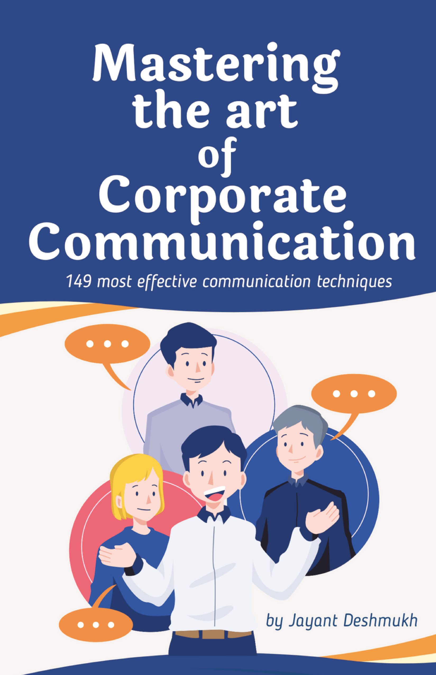 Mastering the Art of Corporate Communication: 149 most effective ...