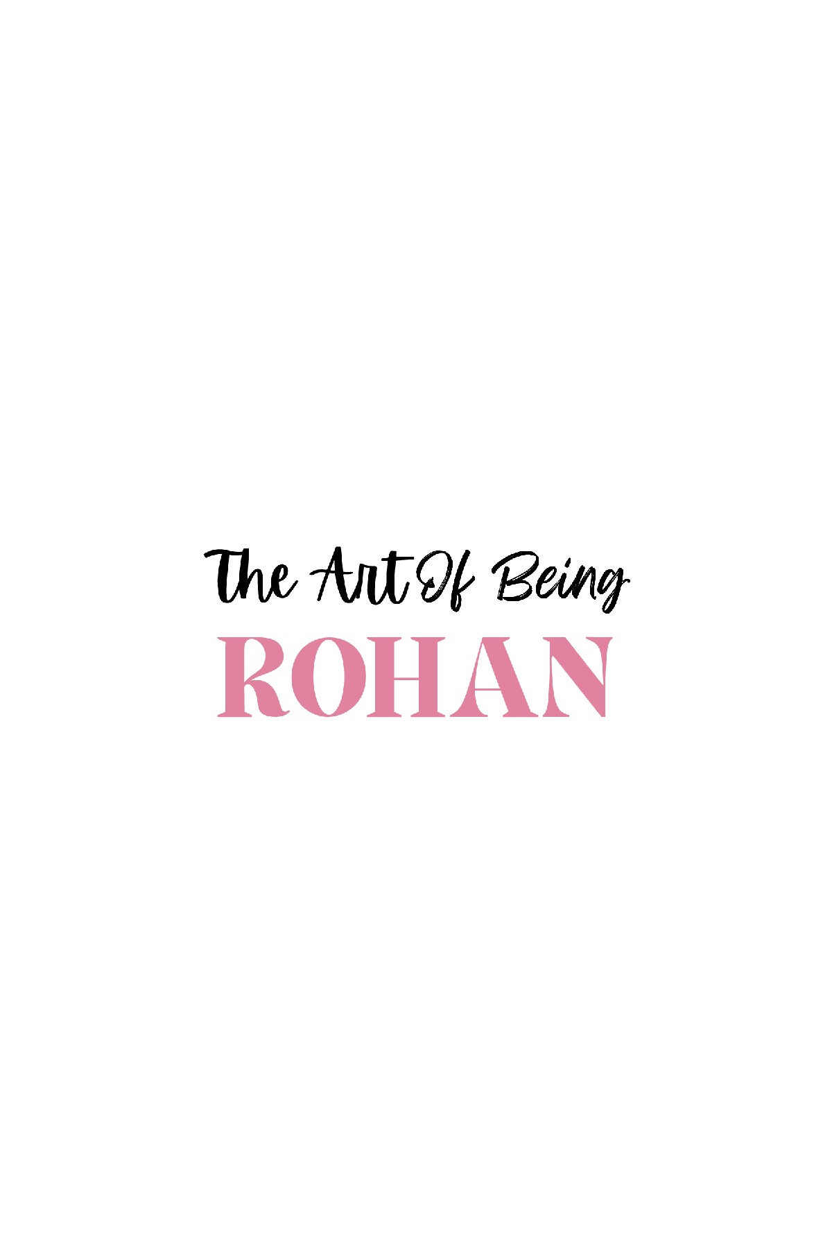 The Art Of Being Rohan | Pothi.com