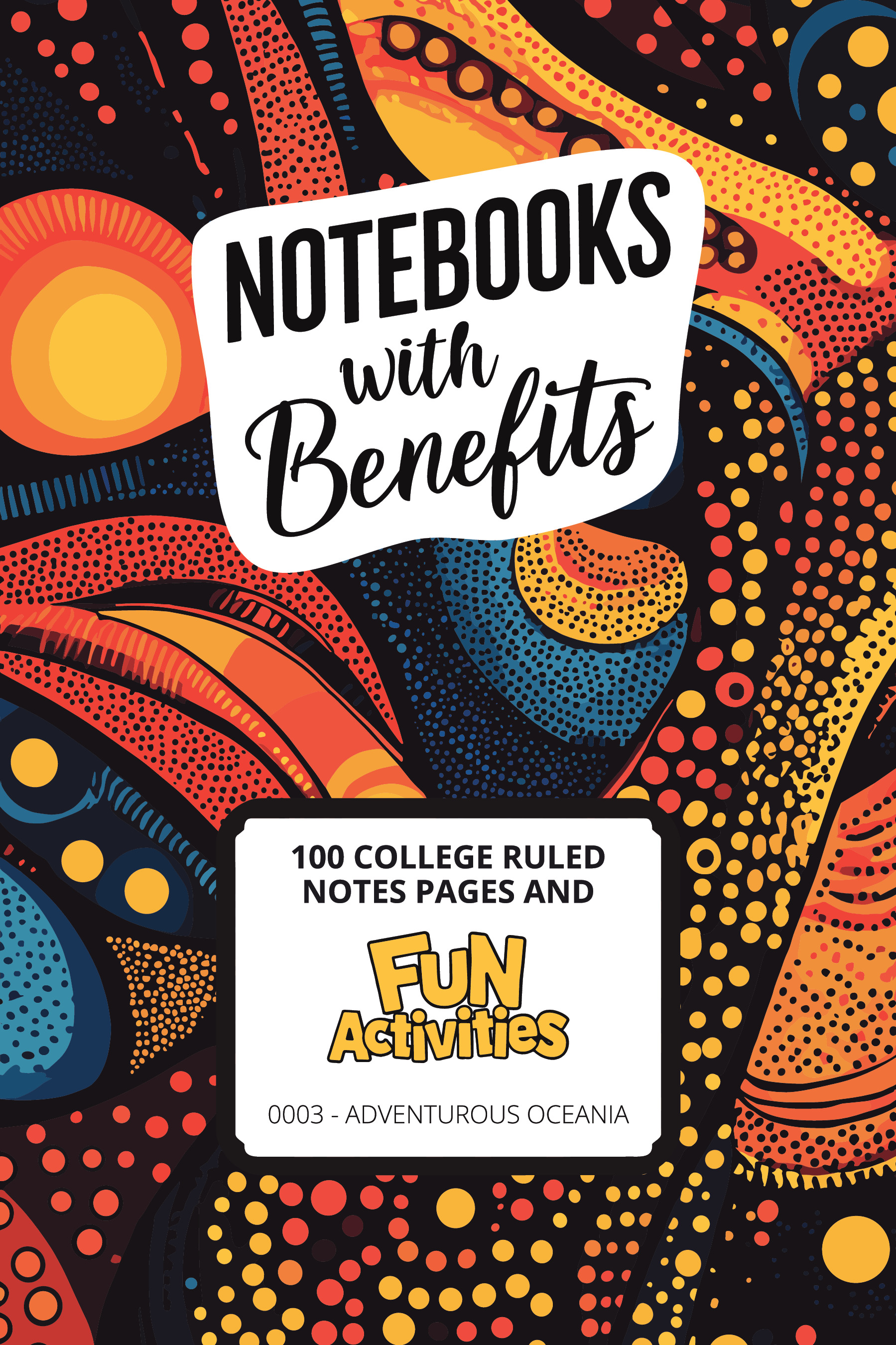 Notebooks with Benefits : 100 College Ruled Notes Pages and Fun ...