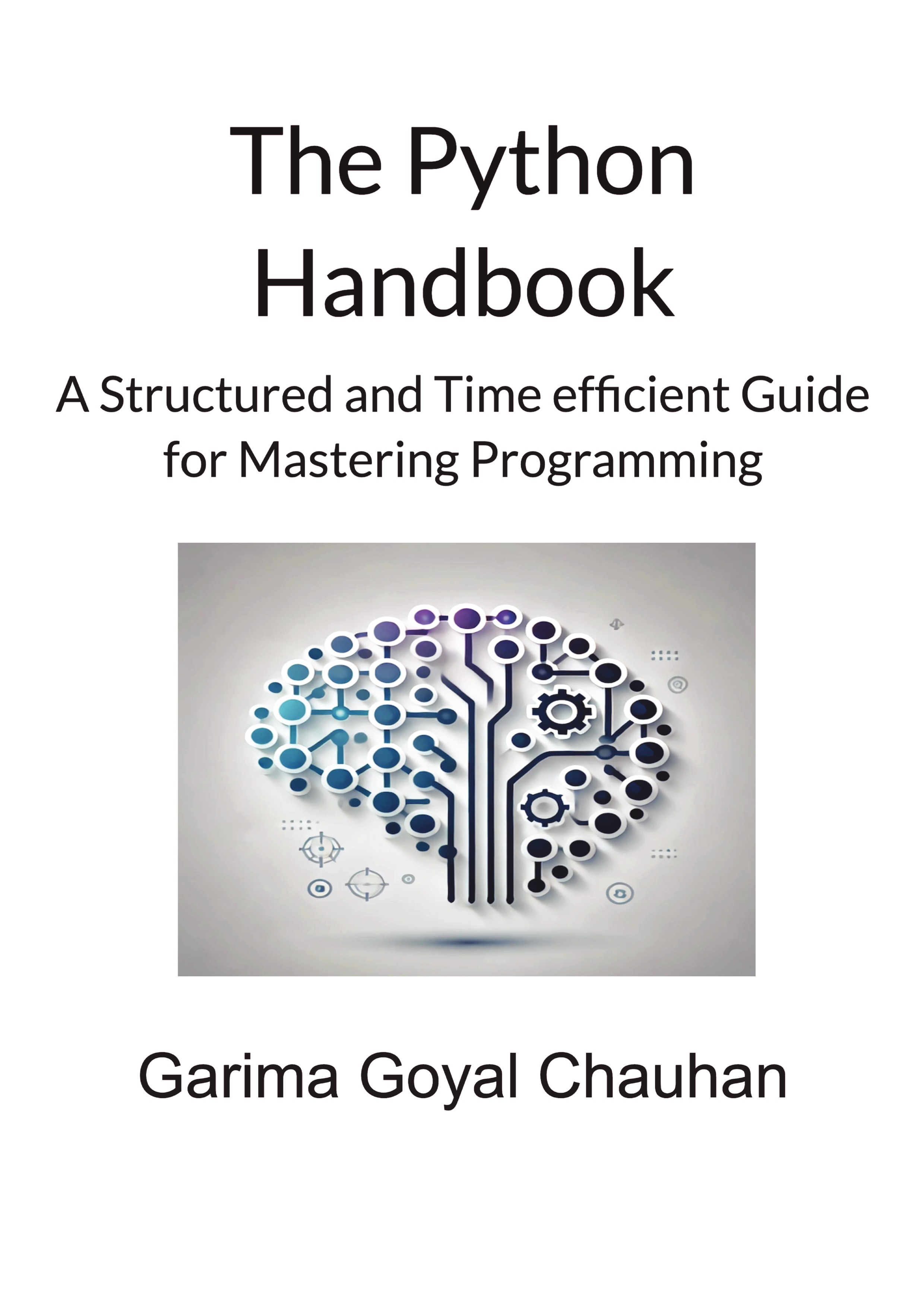 The Python Handbook A Structured and Time Efficient Guide for Mastering ...