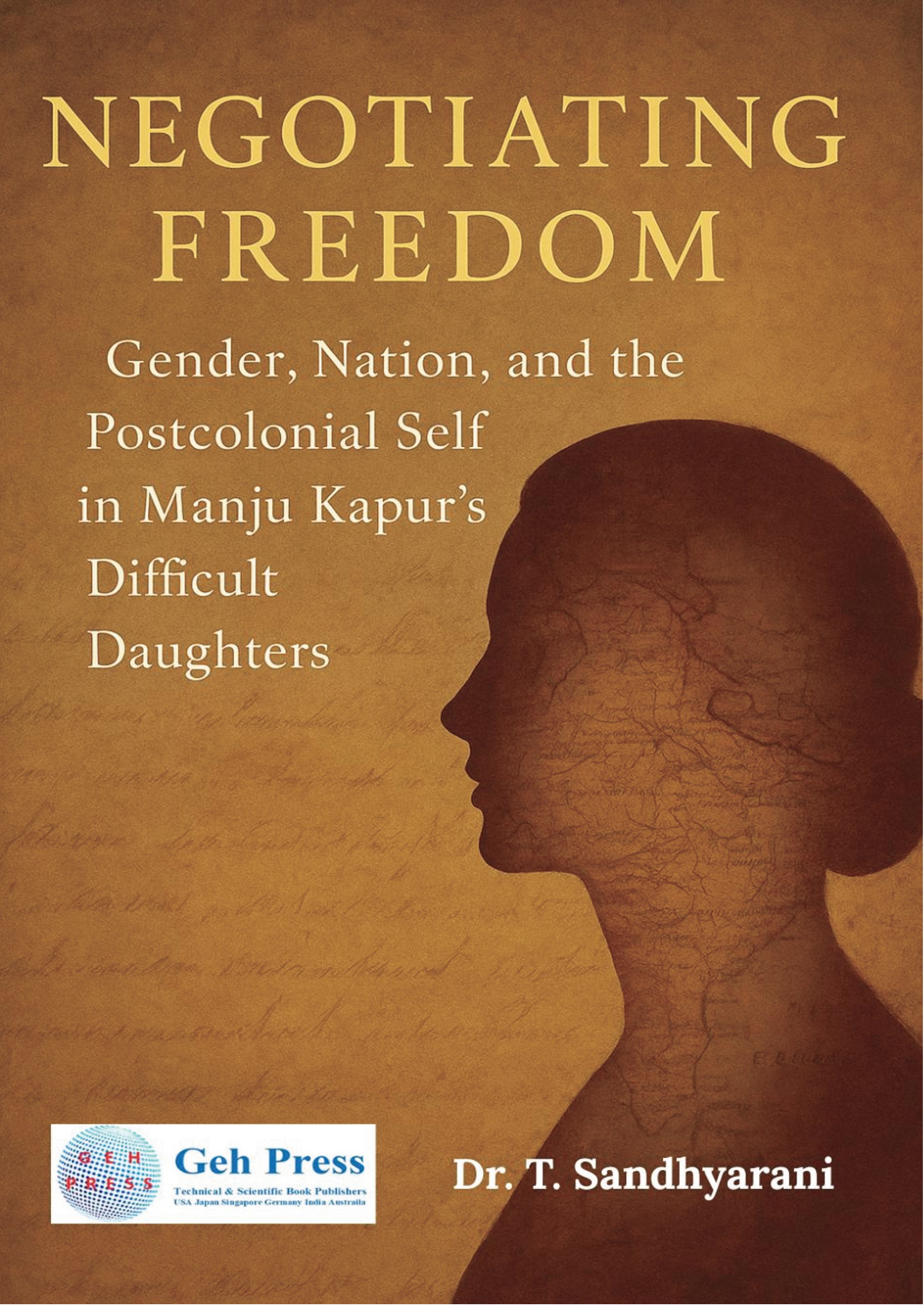 Negotiating Freedom: Gender, Nation, and the Postcolonial Self in Manju ...