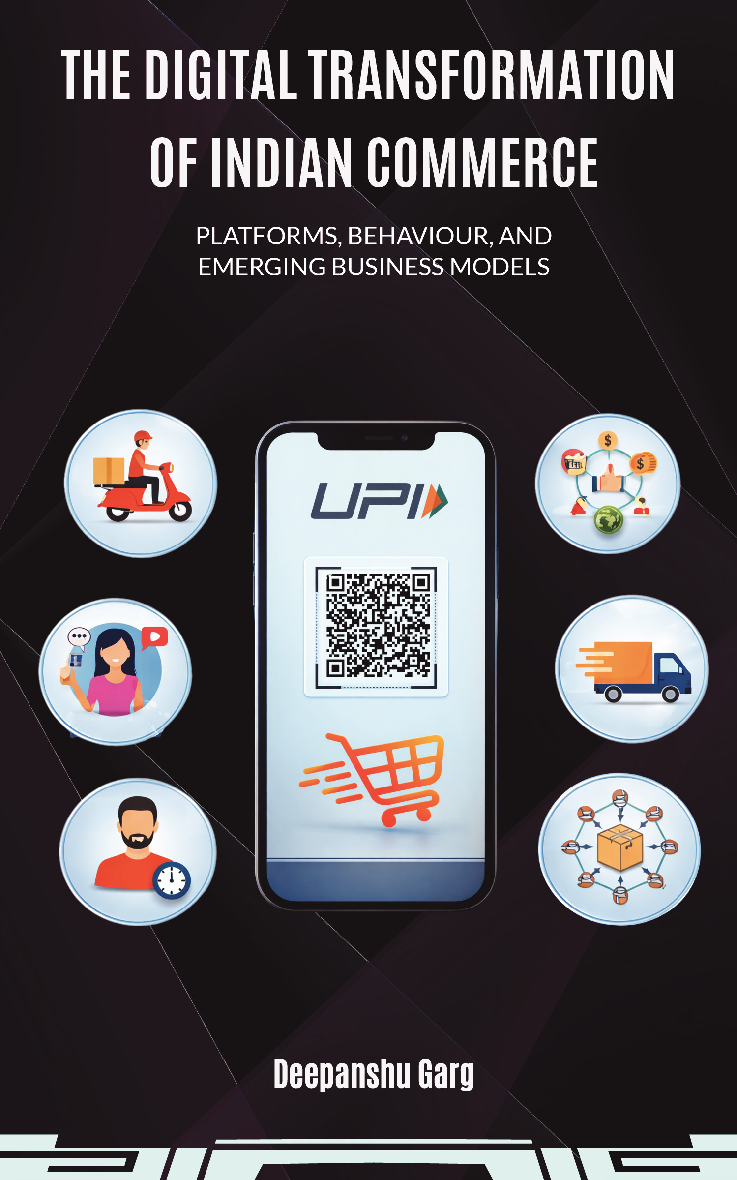 The Digital Transformation of Indian Commerce: Platforms, Behaviour ...