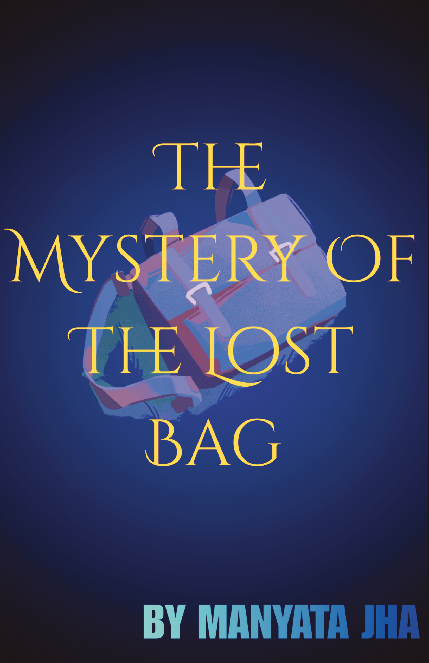 THE MYSTERY OF THE LOST BAG | Pothi.com
